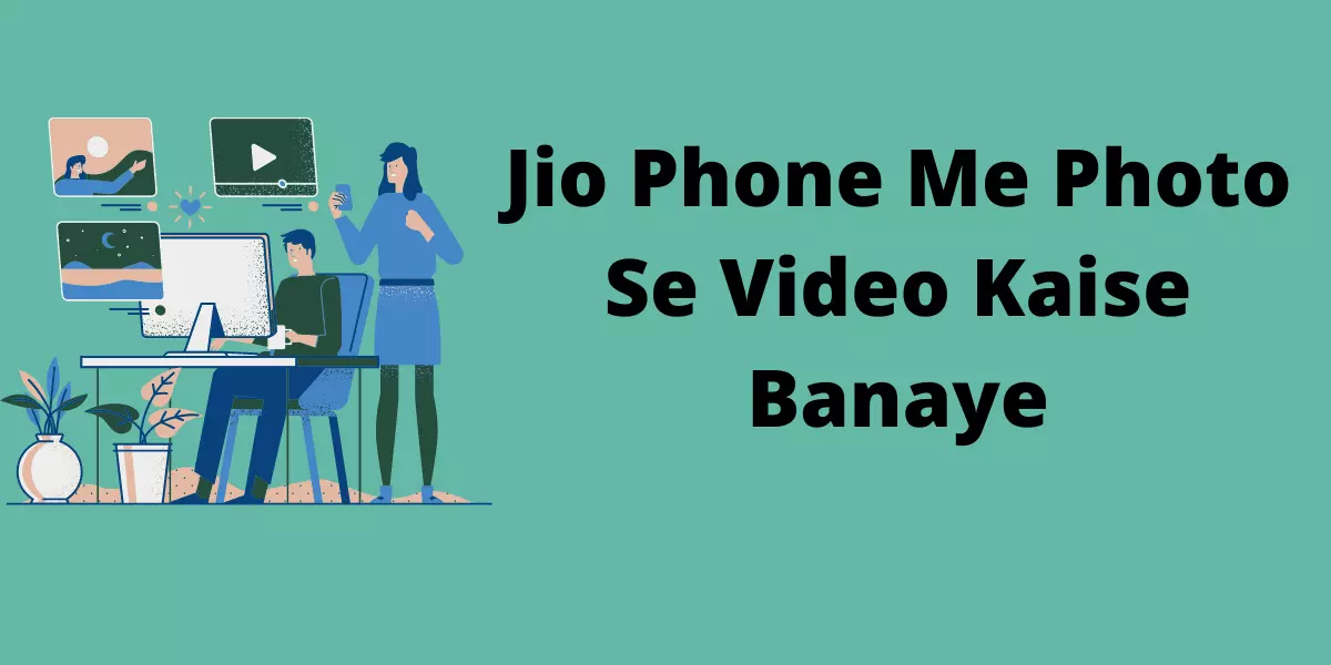 Jio Phone Me Photo Se Video Kaise Banaye