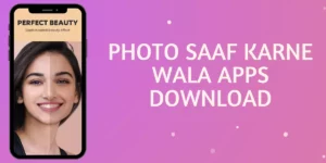 Photo saaf karne wala apps download