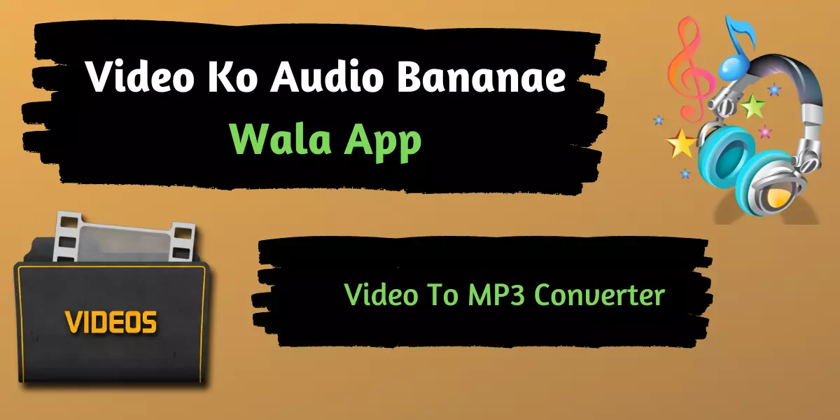 Video Ko Audio Banane Wala App