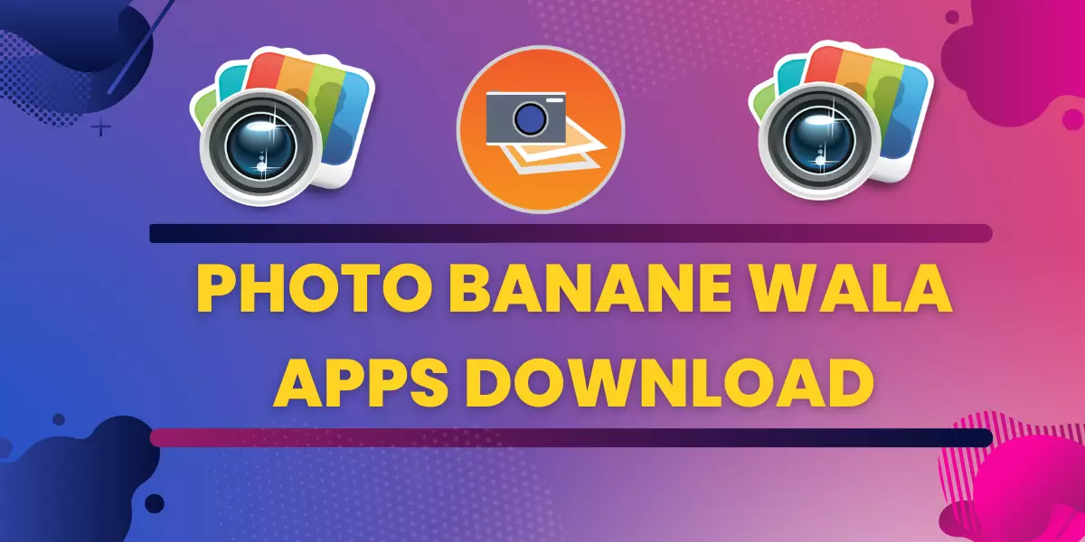 Photo Banane Wala Apps Download | फ़ोटो बनाने वाला एप्प्स डाउनलोड